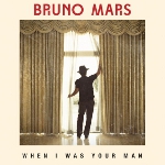 brunomars_wheniwasyourman