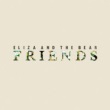 Eliza And The Bear - Friends