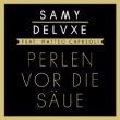 Samy Deluxe feat. Matteo Capreoli - Perlen vor die Säue