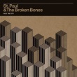 St. Paul & The Broken Bones - Half The City