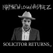 Matthew Logan Vasquez - Solicitor Returns