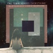 (c) popup-records The Town Heroes - Everything (Will Be Fine When We Got To Where We Think We're Going)